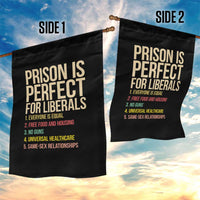 Prison Is Perfect For Liberals Garden Flag Funny Anti Liberal Quote Satire Statement Subtle FDT Political Humor