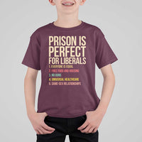 Prison Is Perfect For Liberals T Shirt For Kid Funny Anti Liberal Quote Satire Statement Subtle FDT Political Humor