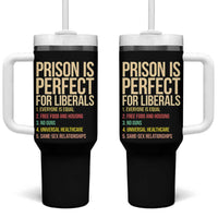 Prison Is Perfect For Liberals Tumbler With Handle Funny Anti Liberal Quote Satire Statement Subtle FDT Political Humor