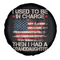 I Used To Be in Charge Then I Had A Granddaughter Spare Tire Cover Fathers Day Grandpa Gift American Flag