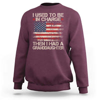 I Used To Be in Charge Then I Had A Granddaughter Sweatshirt Fathers Day Grandpa Gift American Flag