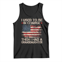 I Used To Be in Charge Then I Had A Granddaughter Tank Top Fathers Day Grandpa Gift American Flag