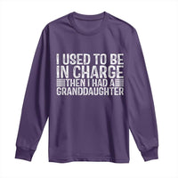 I Used To Be in Charge Then I Had A Granddaughter Long Sleeve Shirt Father's Day Grandpa Gift