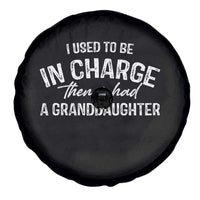 I Used To Be in Charge Then I Had A Granddaughter Spare Tire Cover Funny Man Saying Gag Gift Birthday Grandpa Fathers Day