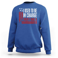 I Used To Be in Charge Then I Had A Granddaughter Sweatshirt Funny Saying Gag Gift Birthday Grandpa Fathers Day US Flag