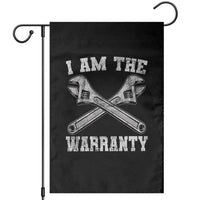I Am The Warranty Mechanic Garden Flag Car Repair Funny Handyman Distressed Graphic