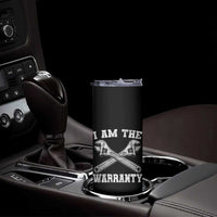 I Am The Warranty Mechanic Skinny Tumbler Car Repair Funny Handyman Distressed Graphic