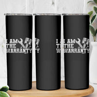 I Am The Warranty Skinny Tumbler Race Car Parts Repair Guy Funny Mechanic