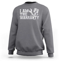 I Am The Warranty Sweatshirt Race Car Parts Repair Guy Funny Mechanic