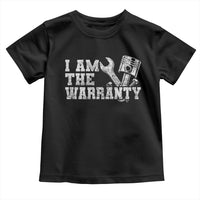 I Am The Warranty Toddler T Shirt Race Car Parts Repair Guy Funny Mechanic