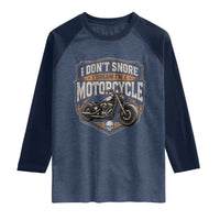 I Dont Snore I Dream Im A Motorcycle Rider Raglan Shirt Snoring Biker Retro Bikers Club