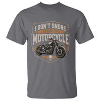 I Dont Snore I Dream Im A Motorcycle Rider T Shirt Snoring Biker Retro Bikers Club