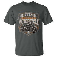 I Dont Snore I Dream Im A Motorcycle Rider T Shirt Snoring Biker Retro Bikers Club