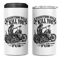 Skeleton Biker Vintage Motorcycle Graphic 4 in 1 Can Cooler Tumbler Everything Will Kill You So Choose Something Fun