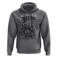 Skeleton Biker Vintage Motorcycle Graphic Hoodie Everything Will Kill You So Choose Something Fun