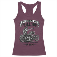 Skeleton Biker Vintage Motorcycle Graphic Racerback Tank Top Everything Will Kill You So Choose Something Fun
