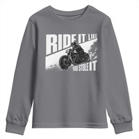 Ride It Like You Stole It Skeleton Biker Youth Sweatshirt Vintage Motorcycle Rider