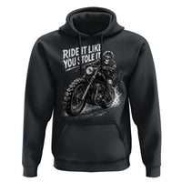 Ride It Like You Stole It Skeleton Rider Vintage Motorcycle Graphic Hoodie Biker Enthusiasts