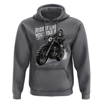 Ride It Like You Stole It Skeleton Rider Vintage Motorcycle Graphic Hoodie Biker Enthusiasts