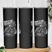 Ride It Like You Stole It Skeleton Rider Vintage Motorcycle Graphic Skinny Tumbler Biker Enthusiasts