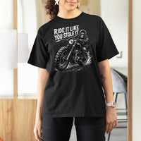 Ride It Like You Stole It Skeleton Rider Vintage Motorcycle Graphic T Shirt For Women Biker Enthusiasts