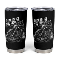 Ride It Like You Stole It Skeleton Rider Vintage Motorcycle Graphic Tumbler Cup Biker Enthusiasts