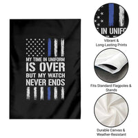 Police Retirement Garden Flag My Time In Uniform Is Over USA Flag Retied Officer Gifts