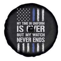Police Retirement Spare Tire Cover My Time In Uniform Is Over USA Flag Retied Officer Gifts