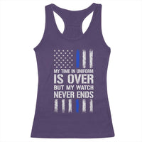Police Retirement Racerback Tank Top My Time In Uniform Is Over USA Flag Retied Officer Gifts