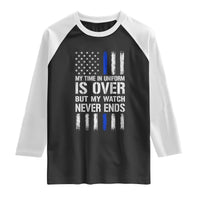 Police Retirement Raglan Shirt My Time In Uniform Is Over USA Flag Retied Officer Gifts