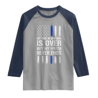 Police Retirement Raglan Shirt My Time In Uniform Is Over USA Flag Retied Officer Gifts