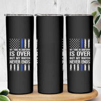 Police Retirement Skinny Tumbler My Time In Uniform Is Over USA Flag Retied Officer Gifts