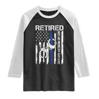 Police Retirement Raglan Shirt Retired Not My Problem Anymore Handcuffs US Flag Retired Police Graphic