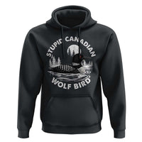 Stupid Canadian Wolf Bird Hoodie Sarcastic LGBT Hockey Fan - Wonder Print Shop
