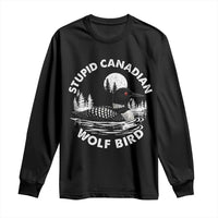 Stupid Canadian Wolf Bird Long Sleeve Shirt Sarcastic LGBT Hockey Fan - Wonder Print Shop