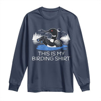 Funny Birding Long Sleeve Shirt Loon Bird Watching - Wonder Print Shop