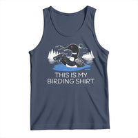 Funny Birding Tank Top Loon Bird Watching - Wonder Print Shop