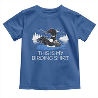 Funny Birding Toddler T Shirt Loon Bird Watching - Wonder Print Shop