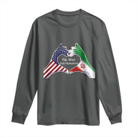 Iran Long Sleeve Shirt No War Yes Hummanity Persian American Flag Heart Political Statement