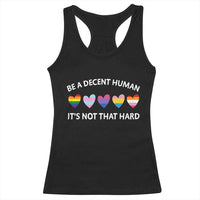 Be A Decent Human It's Not That Hard Racerback Tank Top LGBT Heart Retro Human Rights - Wonder Print Shop