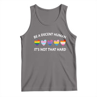 Be A Decent Human It's Not That Hard Tank Top LGBT Heart Retro Human Rights - Wonder Print Shop