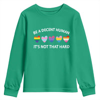 Be A Decent Human It's Not That Hard Youth Sweatshirt LGBT Heart Retro Human Rights - Wonder Print Shop