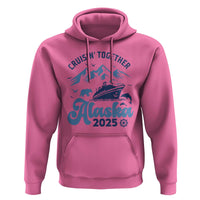 Alaska Cruise Hoodie Cruisin Together Matching Family Cruise 2025 - Wonder Print Shop