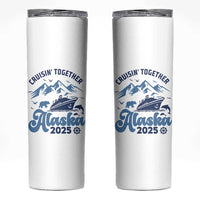 Alaska Cruise Skinny Tumbler Cruisin Together Matching Family Cruise 2025 - Wonder Print Shop