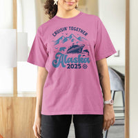 Alaska Cruise T Shirt For Women Cruisin Together Matching Family Cruise 2025 - Wonder Print Shop