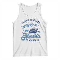 Alaska Cruise Tank Top Cruisin Together Matching Family Cruise 2025 - Wonder Print Shop