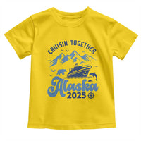 Alaska Cruise Toddler T Shirt Cruisin Together Matching Family Cruise 2025 - Wonder Print Shop
