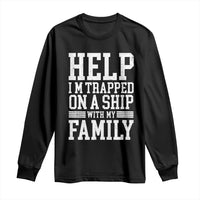 Funny Family Cruise Long Sleeve Shirt Vacation Trip Matching Cruise Ship - Wonder Print Shop