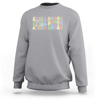 Aloha Hawaii Sweatshirt Flower Summer Hawaiian Island - Wonder Print Shop