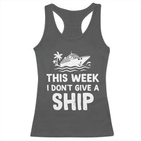Funny Cruise Racerback Tank Top This Week I Dont Give a Ship - Wonder Print Shop